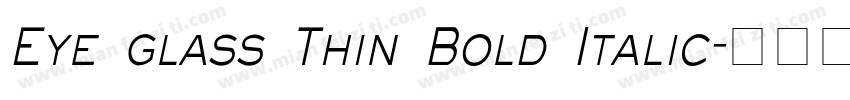 Eye glass Thin Bold Italic字体转换